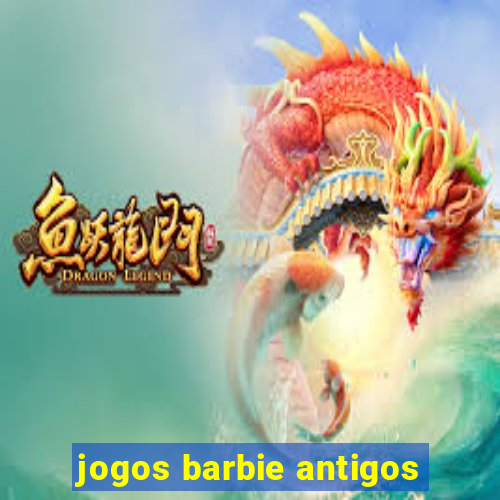 jogos barbie antigos